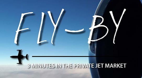 Fly-By: 3 Minutes in the Private Jet Market