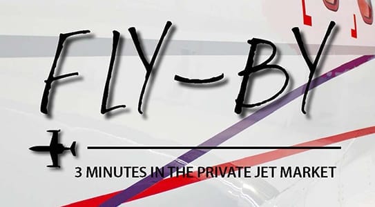 Fly-By: 3 Minutes in the Private Jet Market